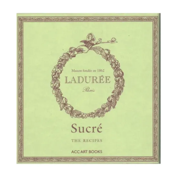Marie Dumas Ladurée Sucré: The Recipes Book